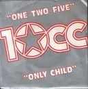 7inch Vinyl Single - 10cc - One-Two-Five / Only Child