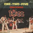 7'' - 10cc - One-Two-Five / Only Child