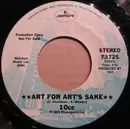 7inch Vinyl Single - 10cc - Art For Art's Sake / Get It While You Can