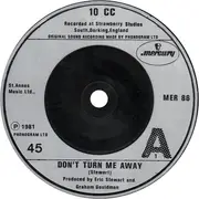 7'' - 10cc - Don't Turn Me Away
