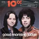 7'' - 10cc - Good Morning Judge / Don't Squeeze Me Like Toothpaste