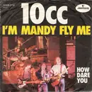 7inch Vinyl Single - 10cc - I'm Mandy Fly Me