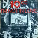 7inch Vinyl Single - 10cc - I'm Not In Love