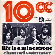 10cc - Life Is A Minestrone / Channel Swimmer