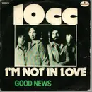 7inch Vinyl Single - 10cc - I'm Not In Love - Blue Injection Labels