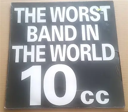 10cc - The Worst Band In The World