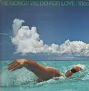 LP - 10cc - The Songs We Do For Love