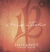 12'' - 112 - Hot & Wet