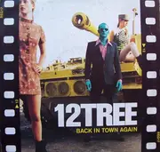 12'' - 12 Tree - Back In Town Again