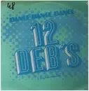 LP - 12 Deb's - Dance Dance Dance
