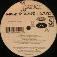 12 Gauge - Shake It 'Round And 'Round