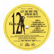 12 Gauge, Freak Nasty - Let Me See You (Freak Out)