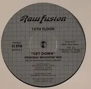 12th Floor - GET DOWN