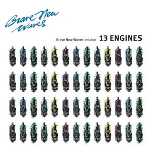 13 Engines - Brave New Waves Session