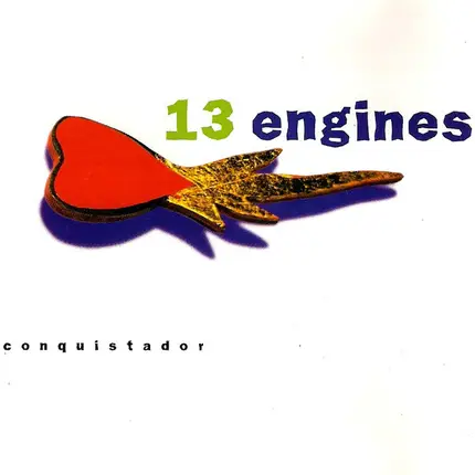 13 Engines - Conquistador