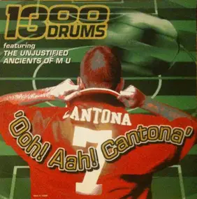 1300 Drums - Ooh! Aah! Cantona