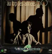 1/4 Heure Américain - Au Top Des Années 50