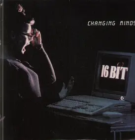 16 Bit - Changing Minds