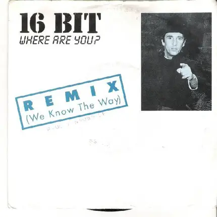16 Bit - Where Are You? (Remix (We Know The Way))