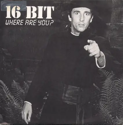 16 Bit - Where Are You?