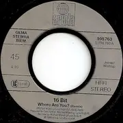 7inch Vinyl Single - 16 Bit - Where Are You? (Remix (We Know The Way))