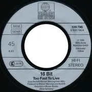 7inch Vinyl Single - 16 Bit - Too Fast To Live