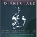 CD - 16 Mellow Jazz Masterpieces - Dinner Jazz