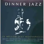 16 Mellow Jazz Masterpieces - Dinner Jazz