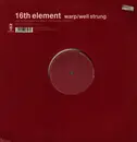 12inch Vinyl Single - 16th Element - Warp / Well Strung