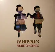 17 Hippies - Phantom Songs