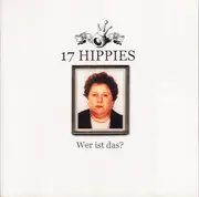 CD - 17 Hippies - Wer Ist Das?