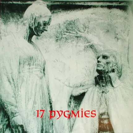 17 Pygmies - Captured in Ice