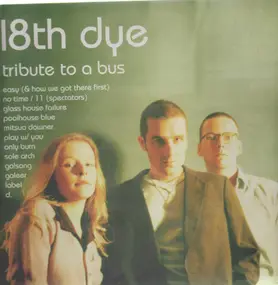 18th Dye - Tribute to a Bus