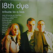 LP - 18th Dye - Tribute To A Bus