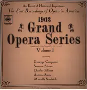 LP - 1903 Grand Opera Series - Vol.1 pres. Campanari, Adams, Gilibert a.o.