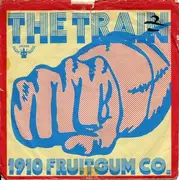 7'' - 1910 Fruitgum Co. - The Train