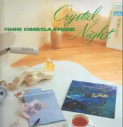 1986 Omega Tribe - Crystal Night