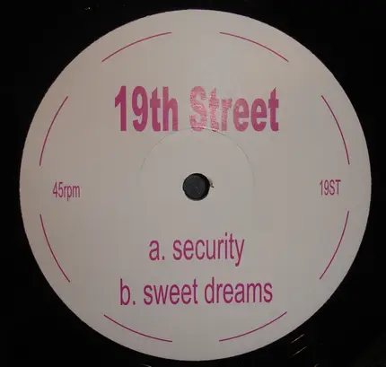 19th Street - Security / Sweet Dreams