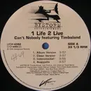 12'' - 1 Life 2 Live feat. Timbaland - Can't Nobody