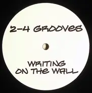 2-4 Grooves - Writing on the Wall