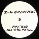 12'' - 2-4 Grooves - Writing On The Wall