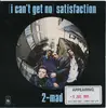 7inch Vinyl Single - 2-Mad - (I Can't Get No) Satisfaction