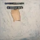 12inch Vinyl Single - 2 Many DJ's - As Heard On Radio Soulwax Pt.2