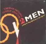 12'' - 2 Men A Drum Machine & A Trumpet - Tired Of Getting Pushed Around