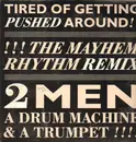 12inch Vinyl Single - 2 Men A Drum Machine And A Trumpet - Tired Of Getting Pushed Around (Mayhem Rhythm Remix)