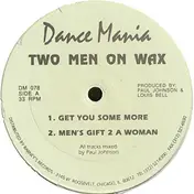 2 Men On Wax - Get You Some More