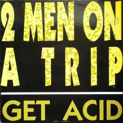 2 Men On A Trip - Get Acid