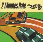 2 Minutes Hate - Let It Eat