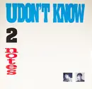 12inch Vinyl Single - 2 Notes - U Don't Know