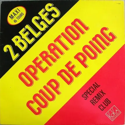 2 Belgen - Opération Coup De Poing (Special Remix Club)